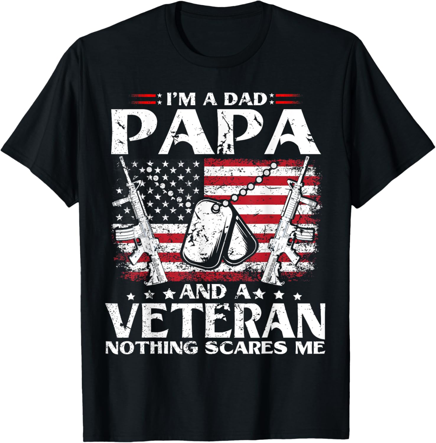 I'm A Dad Papa and A Veteran T Shirt for Dad Fathers Day T-Shirt - T-Shirt | Black