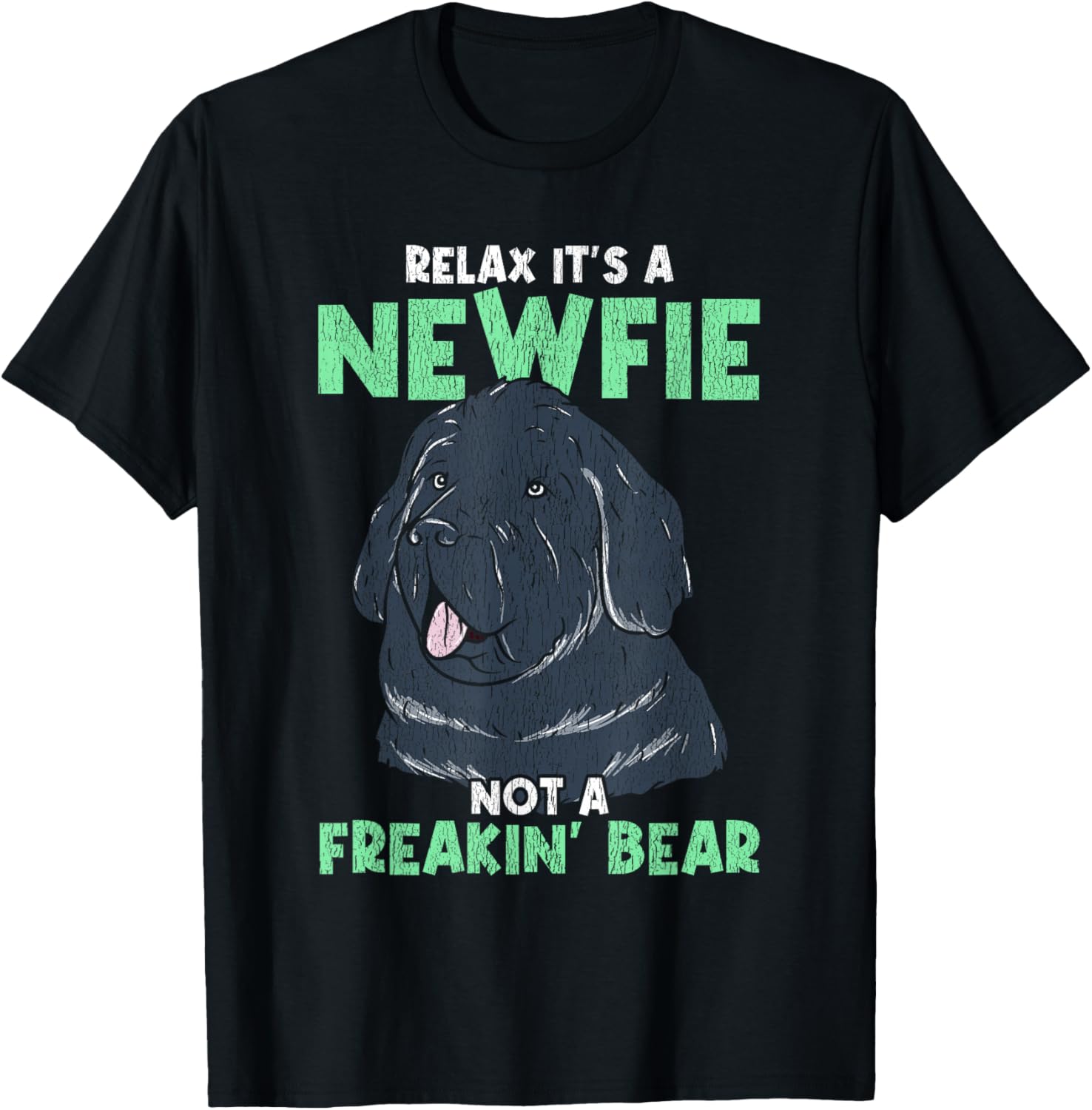 Relax It's A Newfie - Funny Newfoundland Dog Owner T-Shirt - T-Shirt | Black