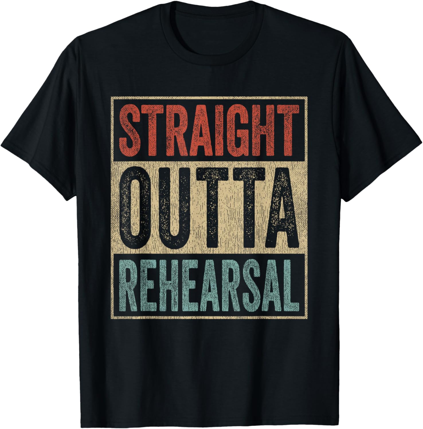 Retro Straight Outta Rehearsal T-Shirt - T-Shirt | Black