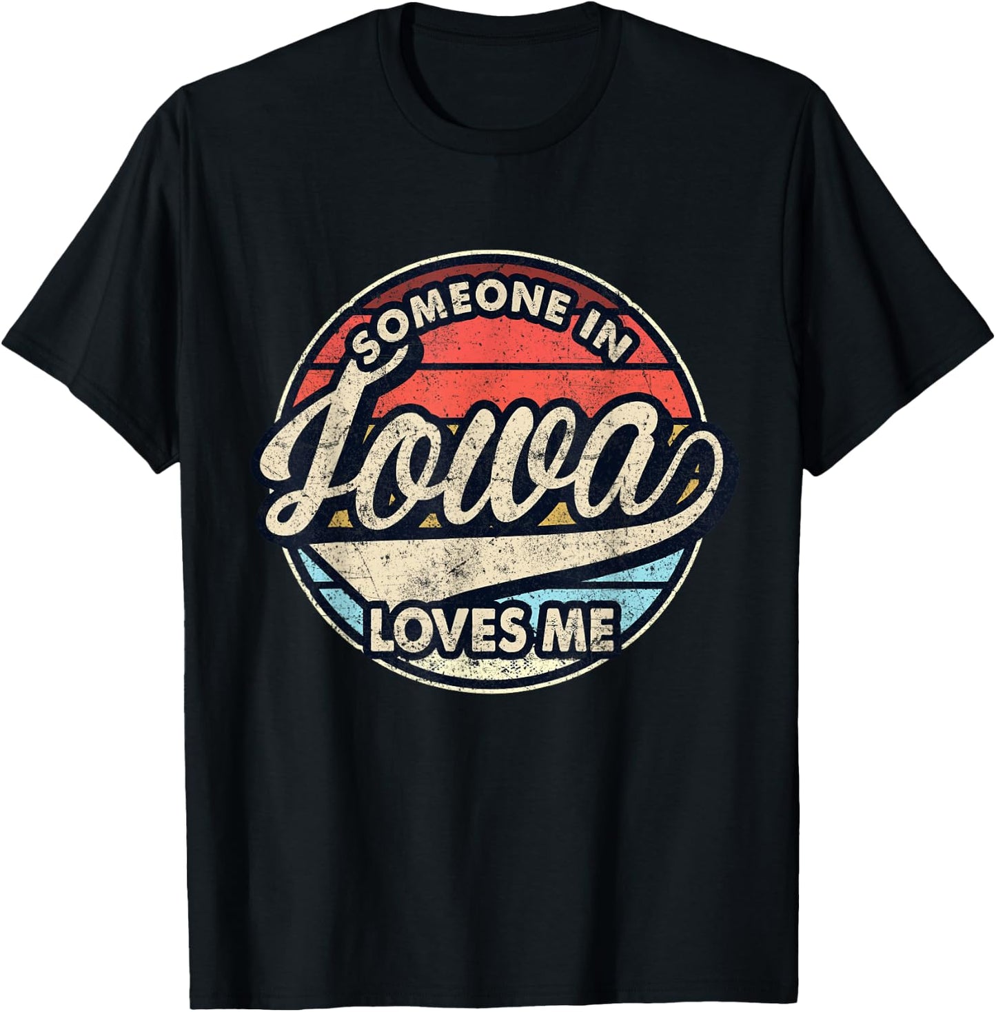 Someone In Iowa Loves Me US State Cool Retro T-Shirt - T-Shirt | Black