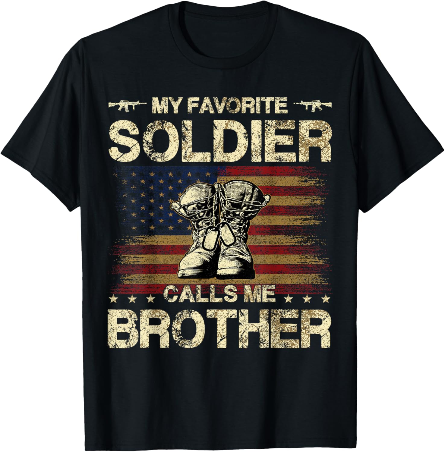 My Favorite Soldier Calls Me Brother | Proud Army Brother T-Shirt - T-Shirt | Black