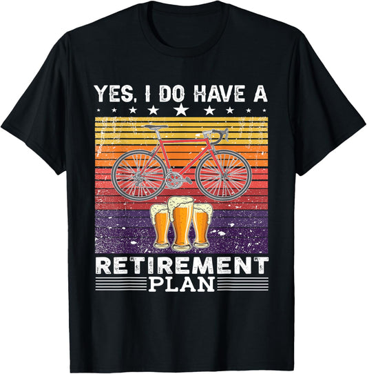Yes i do have a retirement plan bike and beer T-Shirt - T-Shirt | Black