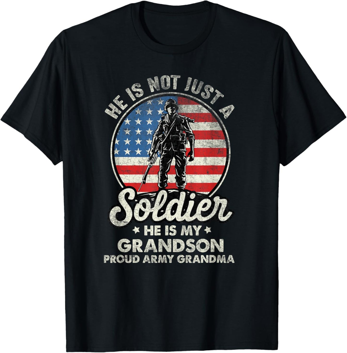 My Grandson Is A Soldier Quote Proud Army Grandma T-Shirt - T-Shirt | Black