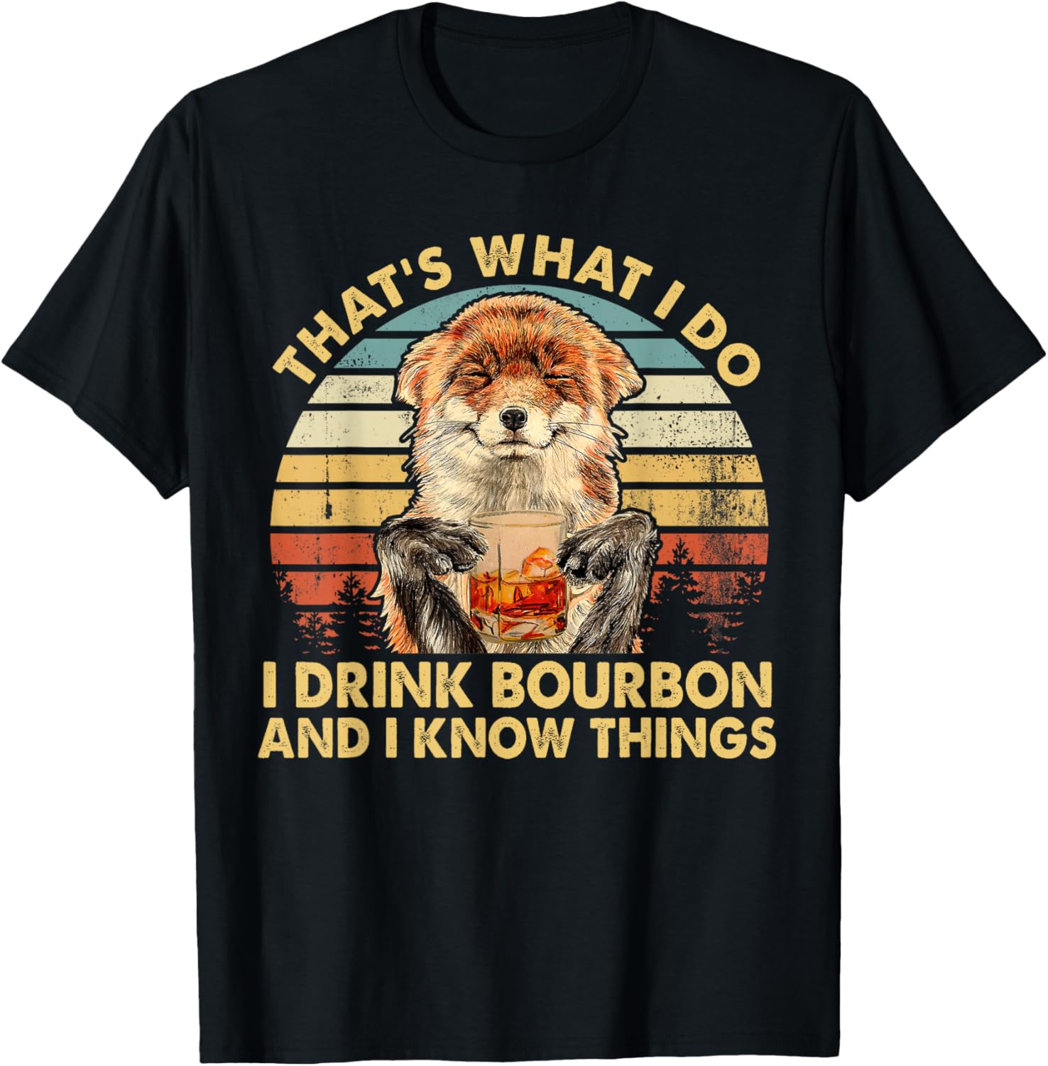 Fox I Drink Bourbon And I Know Things Drinking Whiskey T-Shirt - T-Shirt | Black