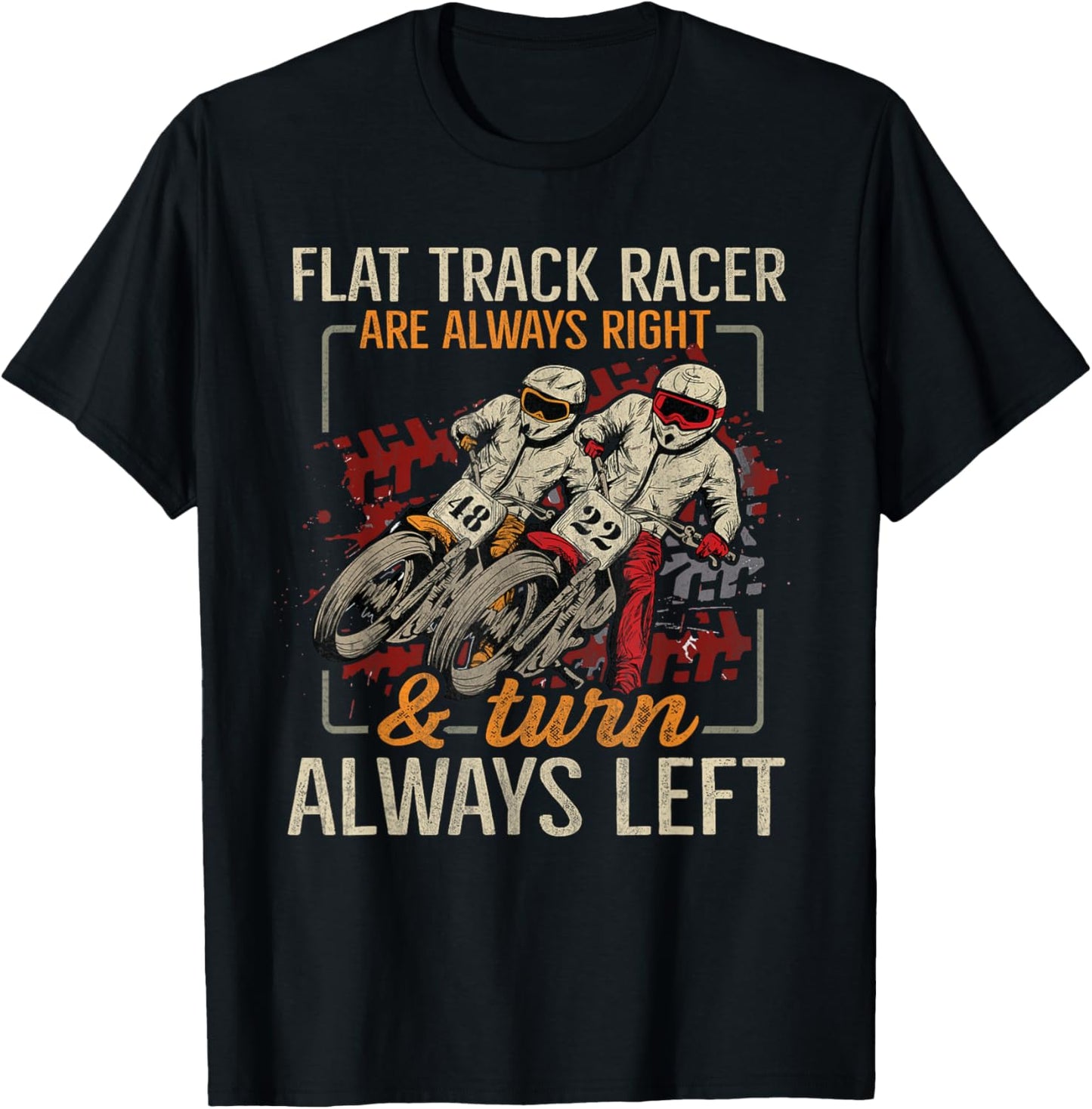 Racing Flat Track Motorcycle Design for a Flat Track Racer T-Shirt - T-Shirt | Black