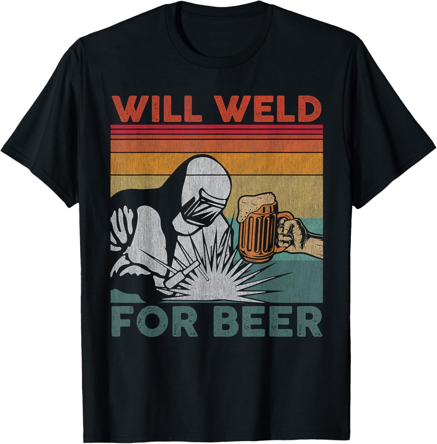 Funny Welder Will Weld For Beer Vintage Welding And Beer T-Shirt - T-Shirt | Black