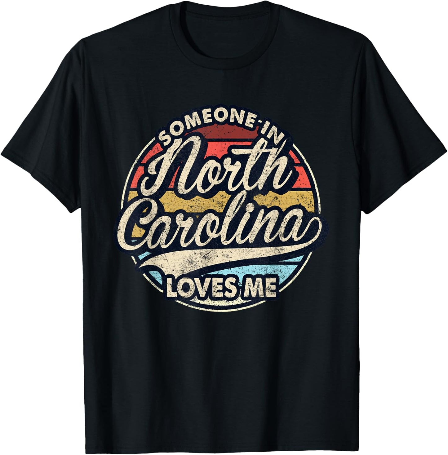 Someone In North Carolina Loves Me US State Cool Retro T-Shirt - T-Shirt | Black