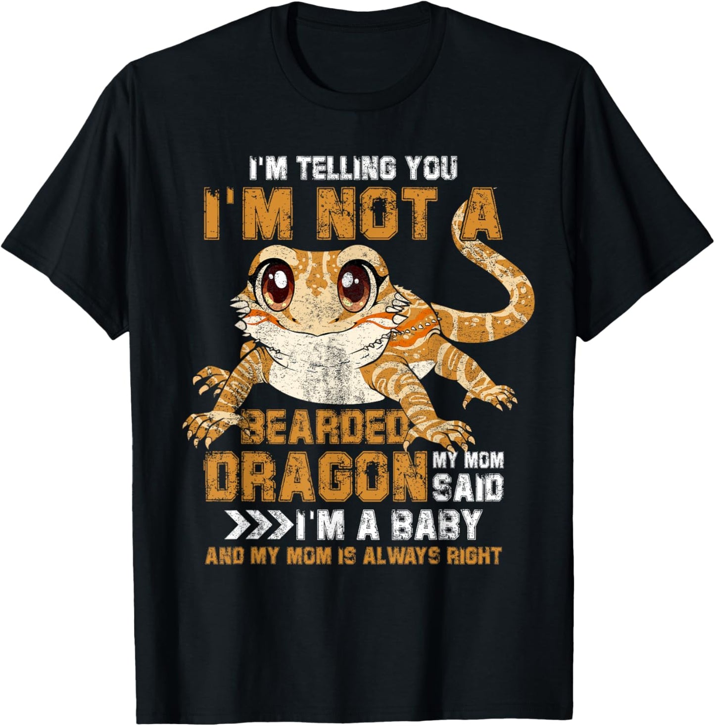I'm Telling You I'm Not Bearded Dragon My Mom Said I'm Baby T-Shirt - T-Shirt | Black