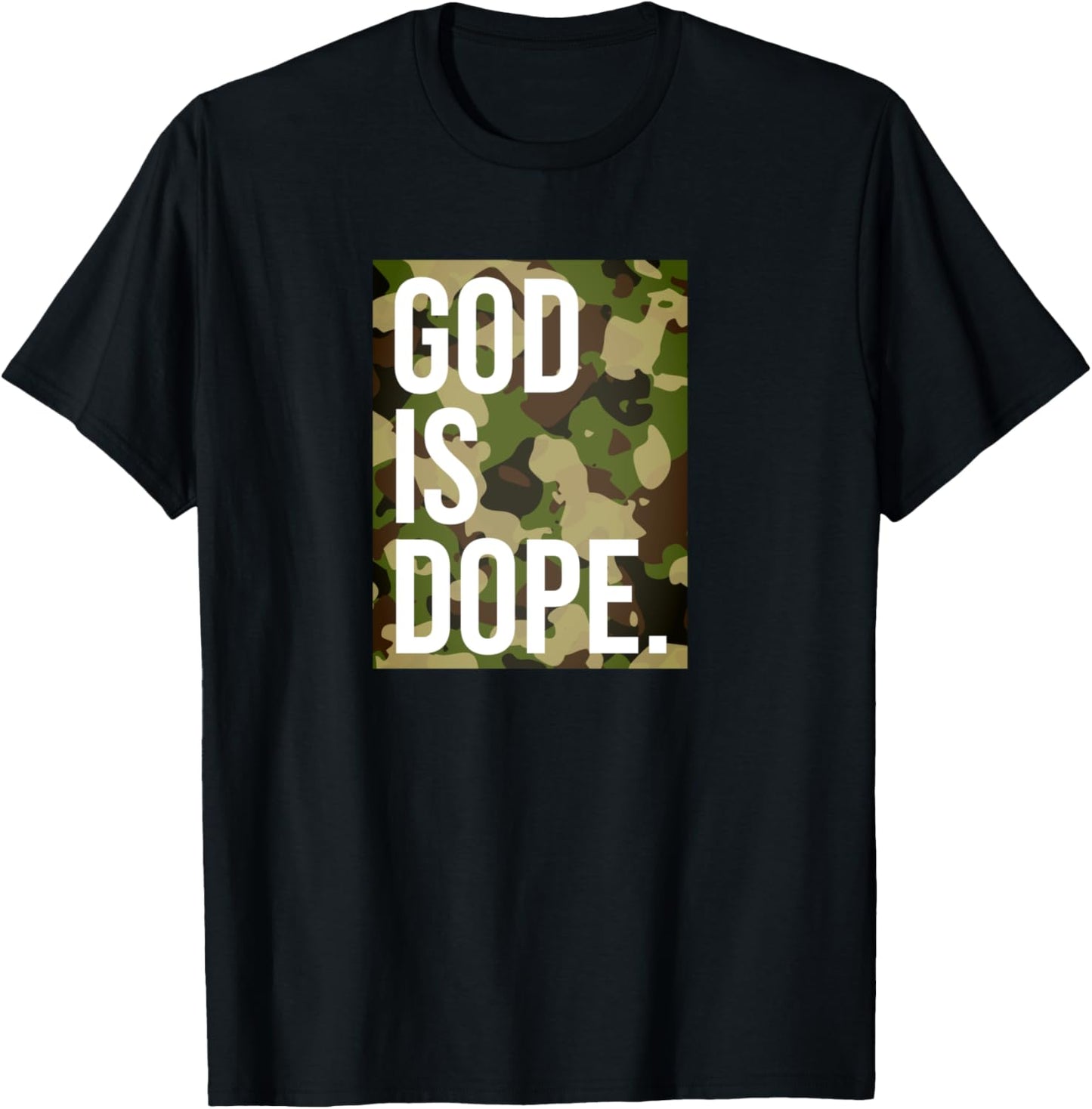 God Is Dope In Camouflage Camo Hunting Christian Men Women T-Shirt - T-Shirt | Black