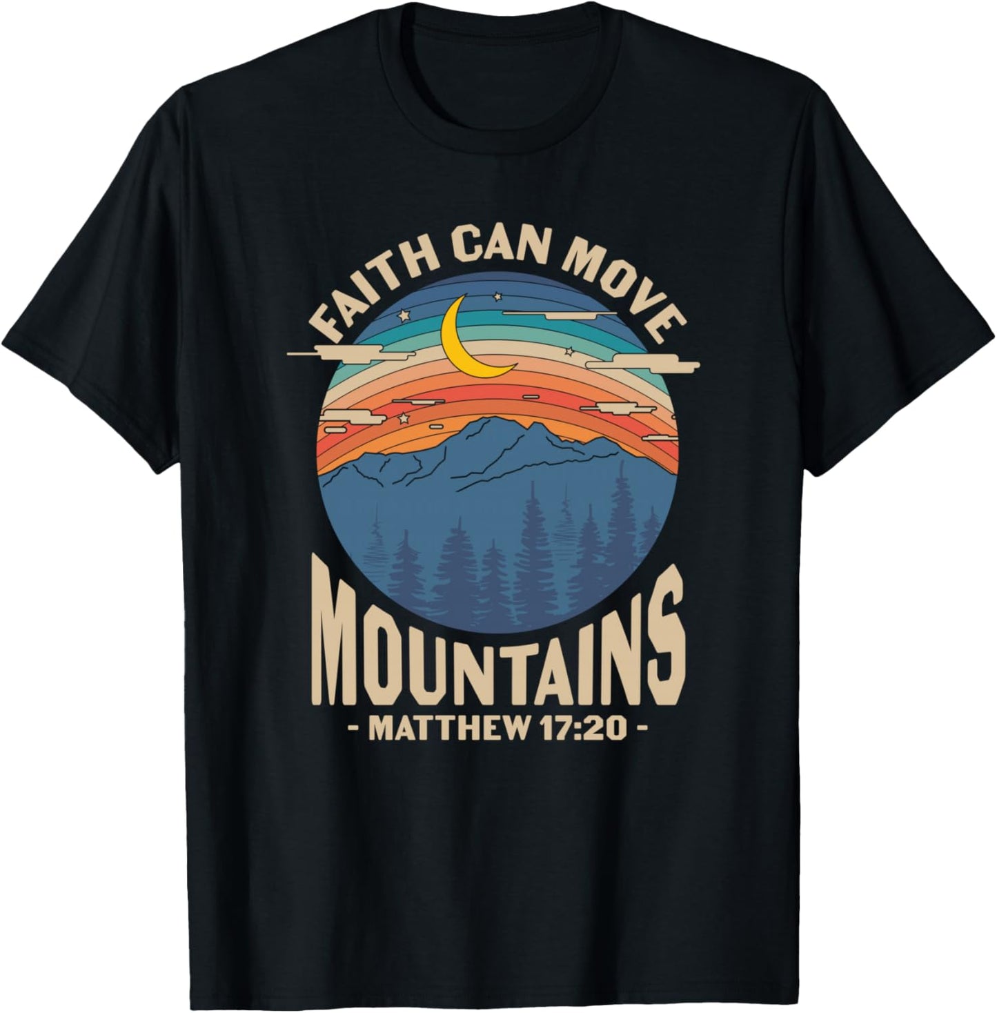 Faith Can Move Mountains Matthew 17:20 Christian Bible Verse T-Shirt - T-Shirt | Black