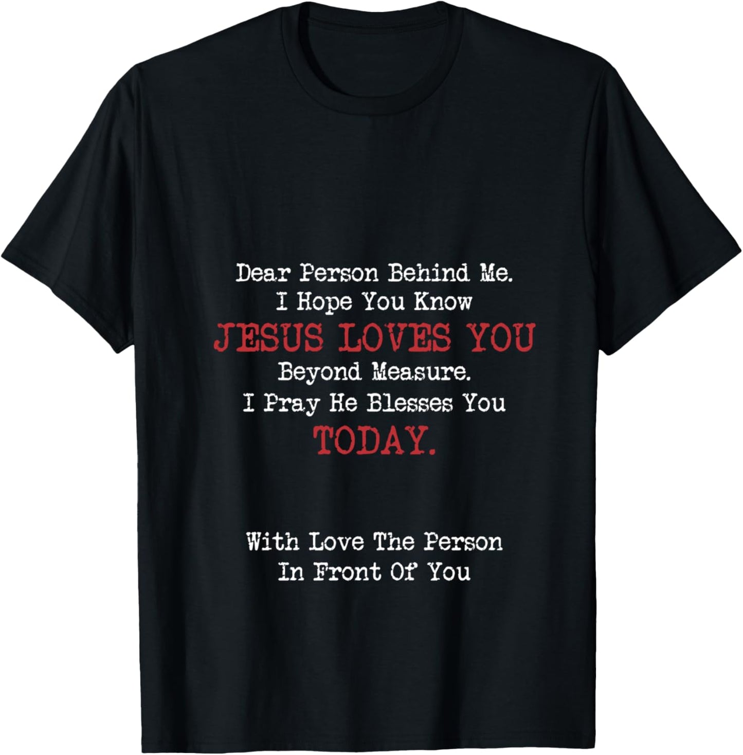 Dear Person Behind Me Jesus Christian Saying T-Shirt - T-Shirt | Black