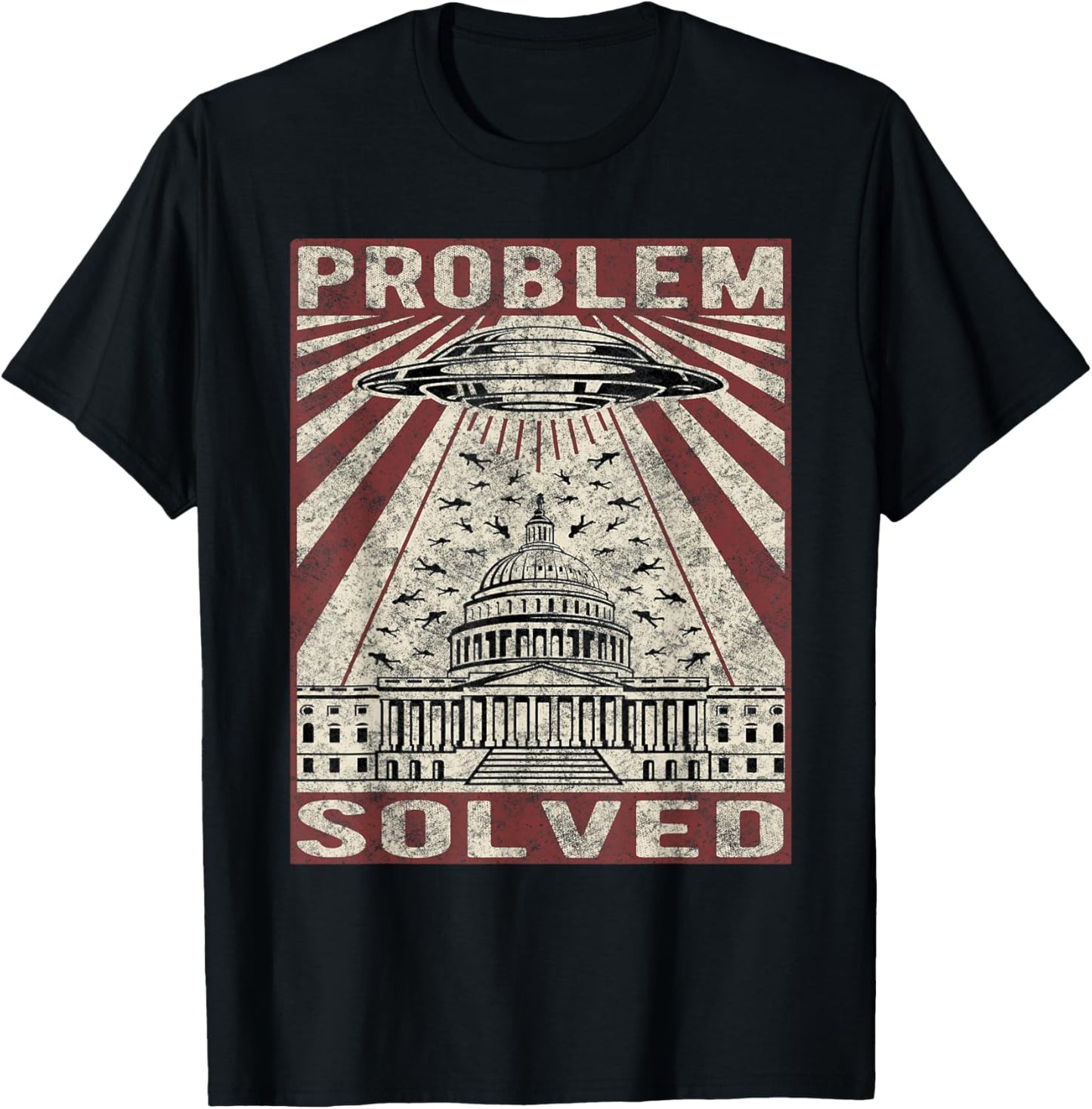 Funny UFO Problem Solved Political Humor Sarcastic T-Shirt - T-Shirt | Black