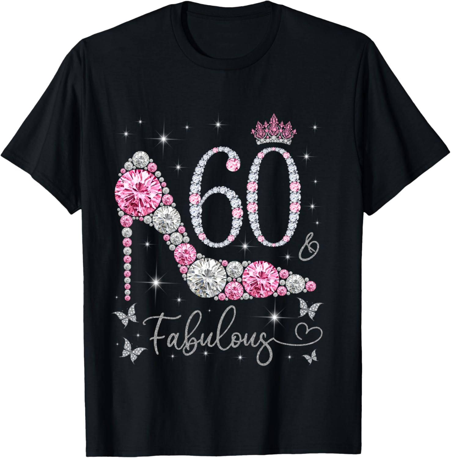 60 & Fabulous, 60 Years Old and Fabulous, 60th Birthday T-Shirt - T-Shirt | Black