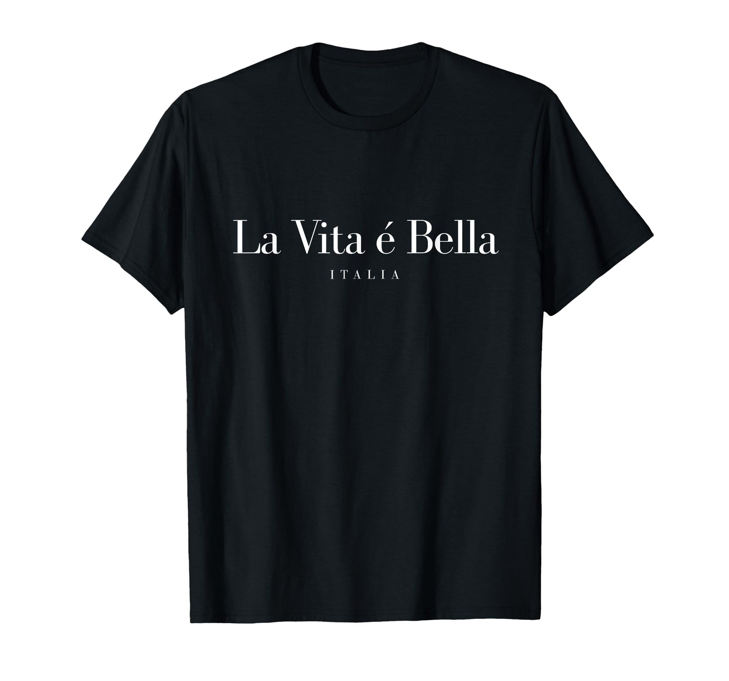La Vita é bella Italy Life is beautiful Italy trip Italy T-Shirt