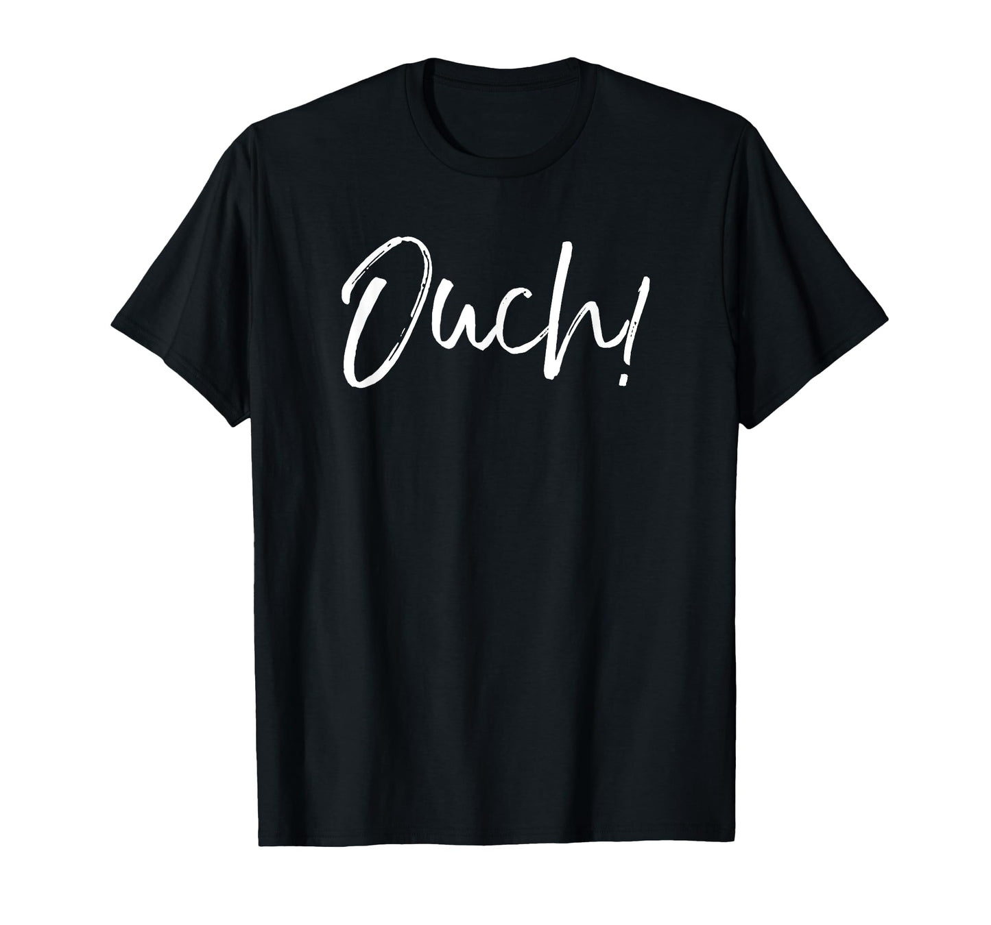 Funny Workout Quote Exercise Saying Pain Joke Cute Ouch! T-Shirt
