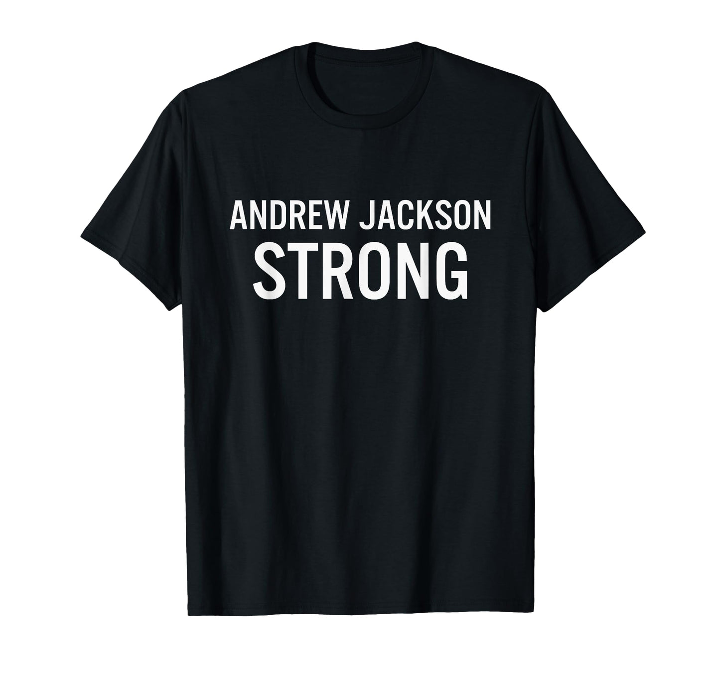 Andrew Jackson High School Strong T-Shirt