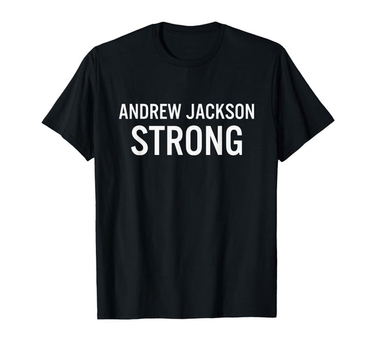Andrew Jackson High School Strong T-Shirt