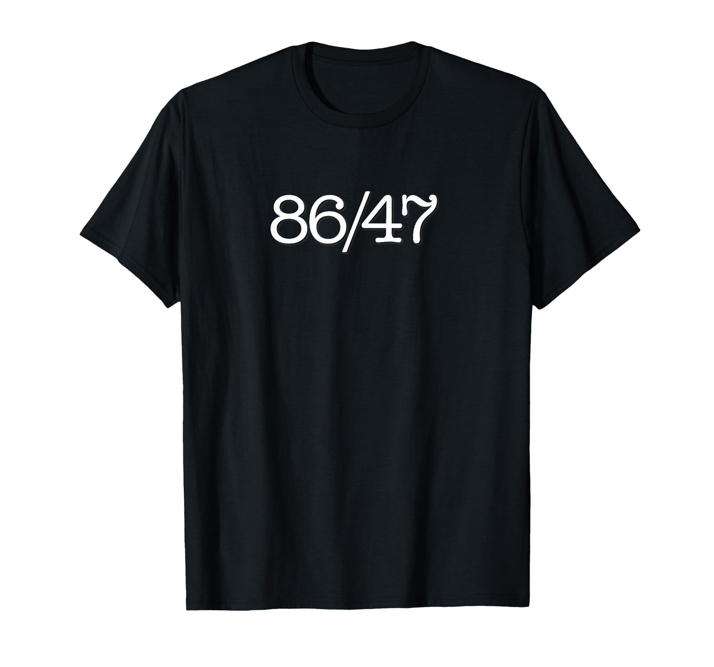 Eighty Six Fourty Seven Kitchen Slang Political Rally 86/47 T-Shirt