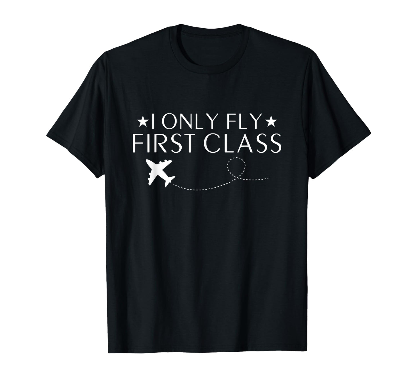 I only fly first class Quote for a First class traveller fan T-Shirt