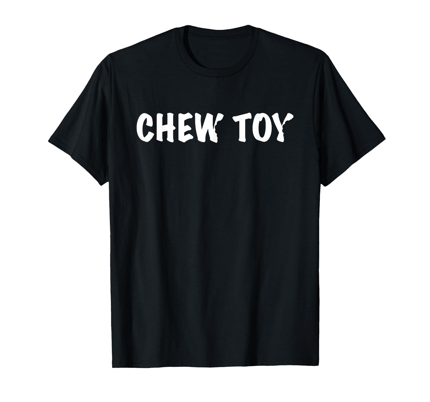 Chew Toy Funny Graphic Novelty T-Shirt