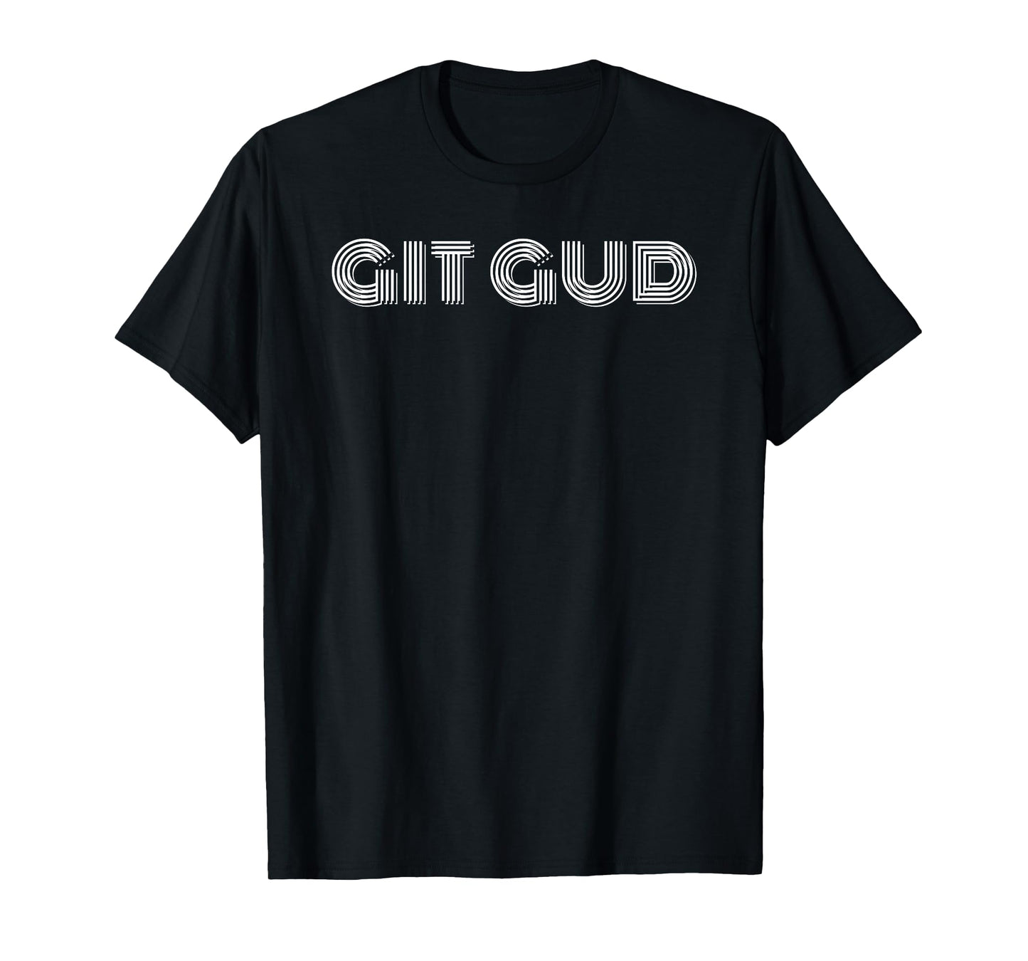 Get Good - Git Gud Gaming Tee