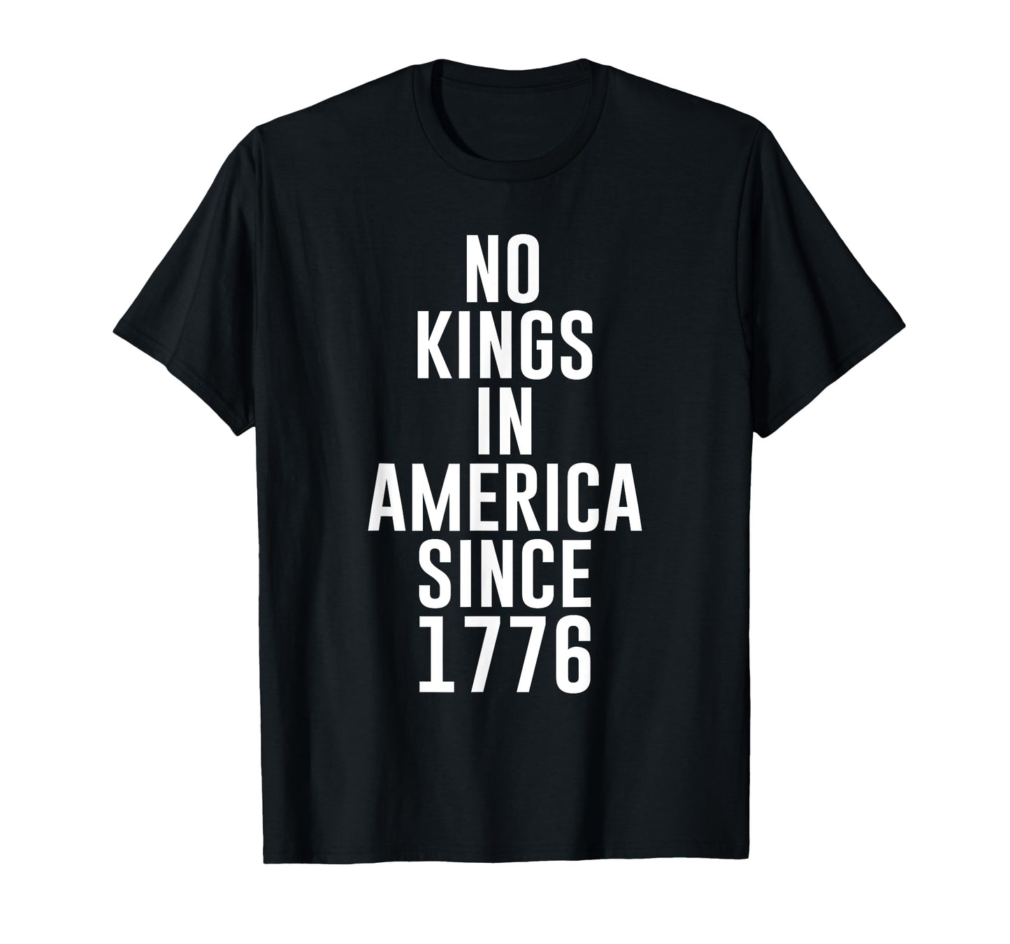 Patriotic USA 4th Of July No Kings In America Since 1776 T-Shirt