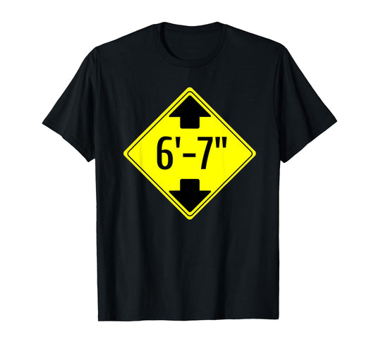 6'-7" Maximum Height Road Sign T shirt