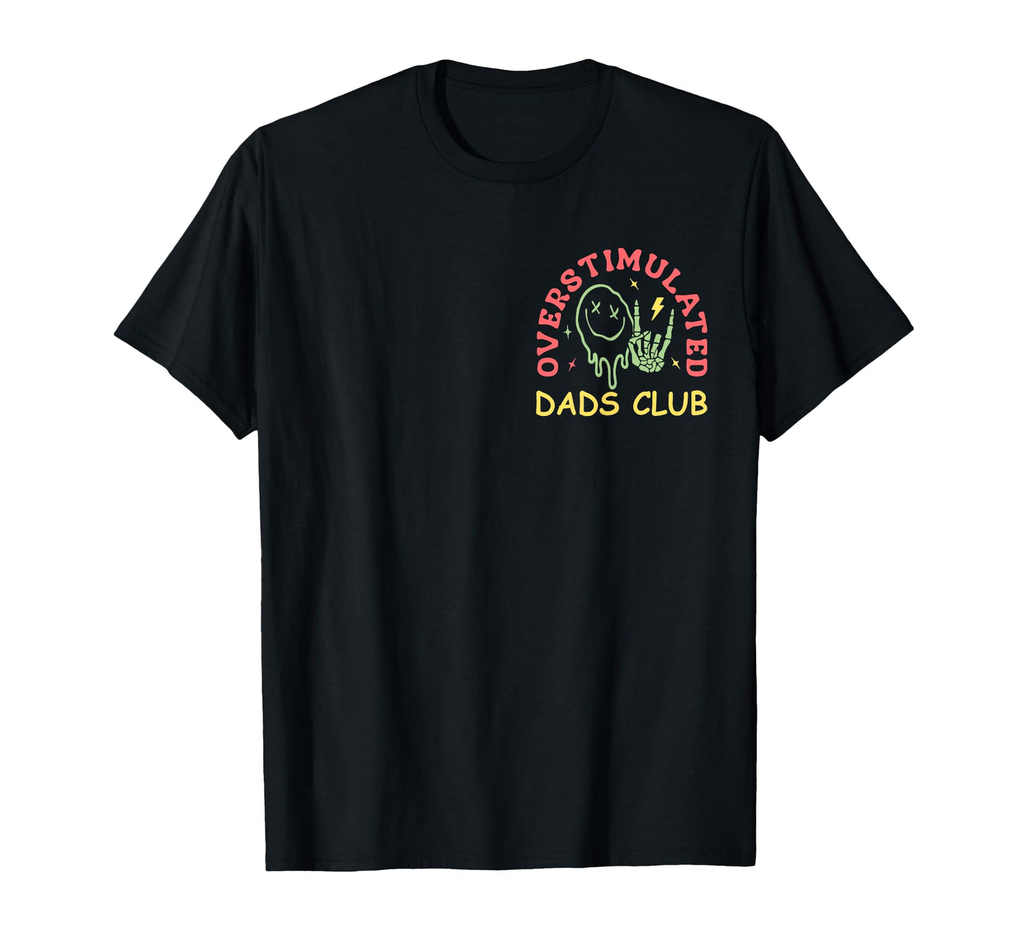 Overstimulated Dads Club Father's Day Tired Dads Club 2Sides T-Shirt