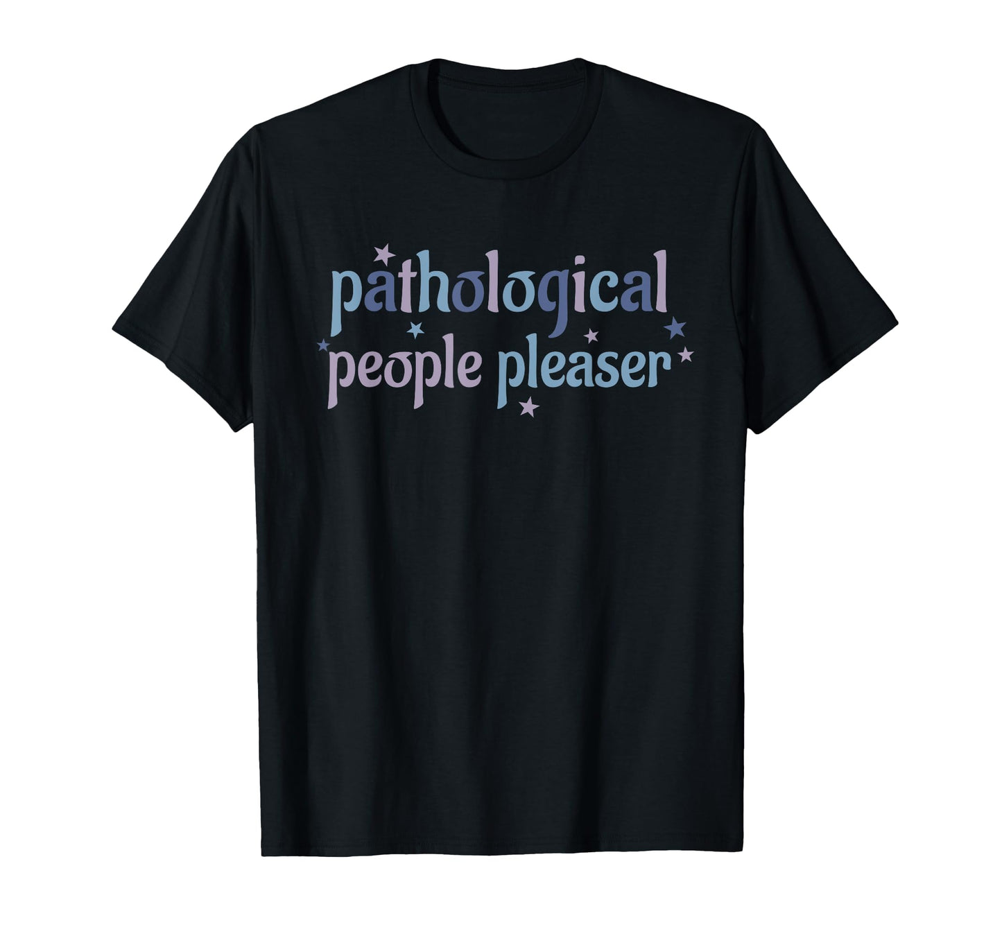 Pathological People Pleaser Design T-Shirt