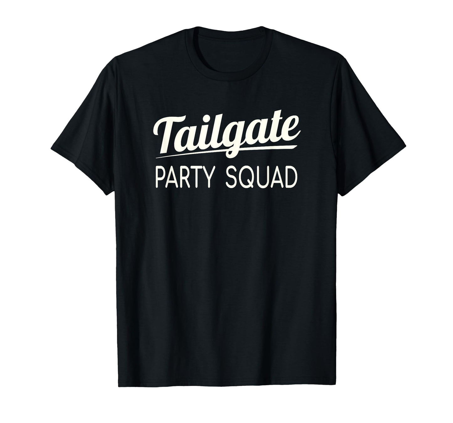 Tailgate Party Squad - Matching Sports Tailgating Group T-Shirt