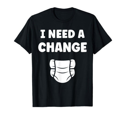 Diapers Minimalist Baby Parent Diaper i need a change T-Shirt