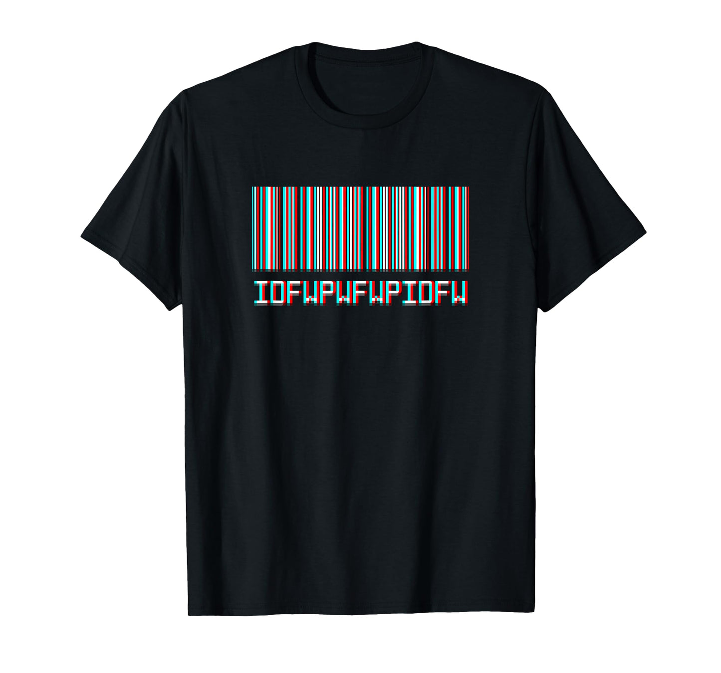 IDFWPWFWPIDFW Hidden Meaning Modern Stereoscopic Glitch T-Shirt