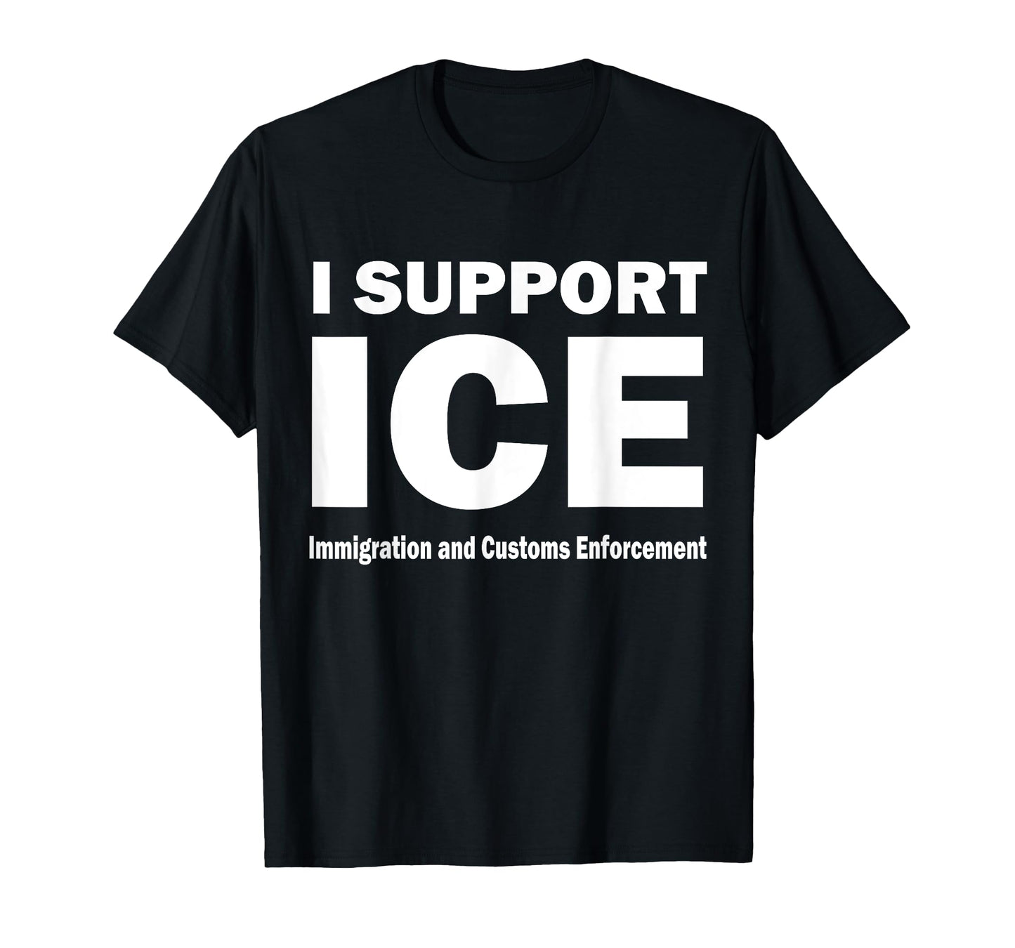 I Support ICE T-Shirt