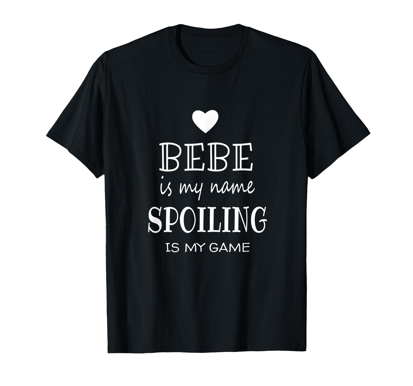 Bebe Is My Name Funny Bebe graphic Gifts for Bebe Grandma T-Shirt