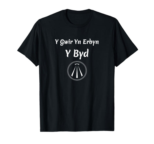 Druid Y Gwir Yn Erbyn y Byd Celtic Welsh Seer Bard T-Shirt