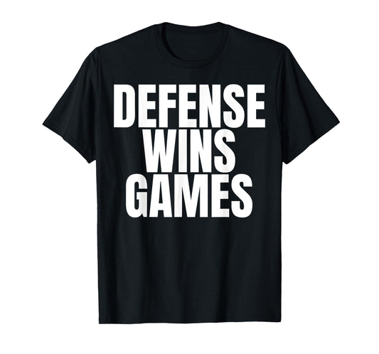 Defense Wins Games T-Shirt