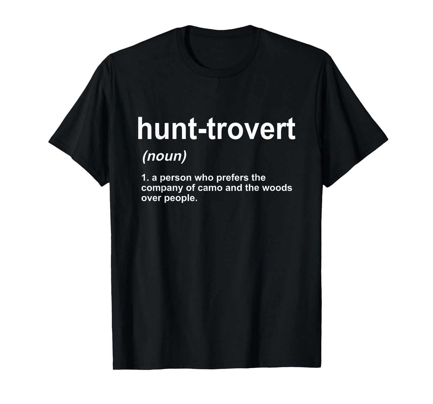 Funny Hunting Shirts For Hunters Men, Hunt-trovert Hunting T-Shirt
