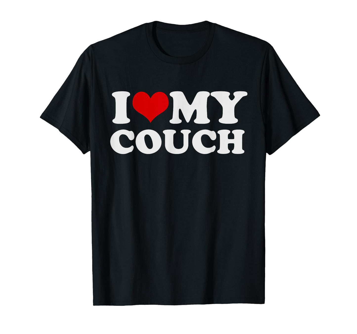 I Love My Couch Funny Men Boyfriend T-Shirt