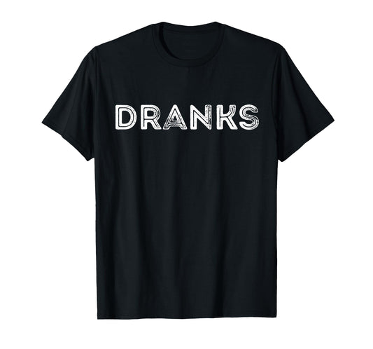 Dranks Drinking Thank You Vintage Gift T-Shirt