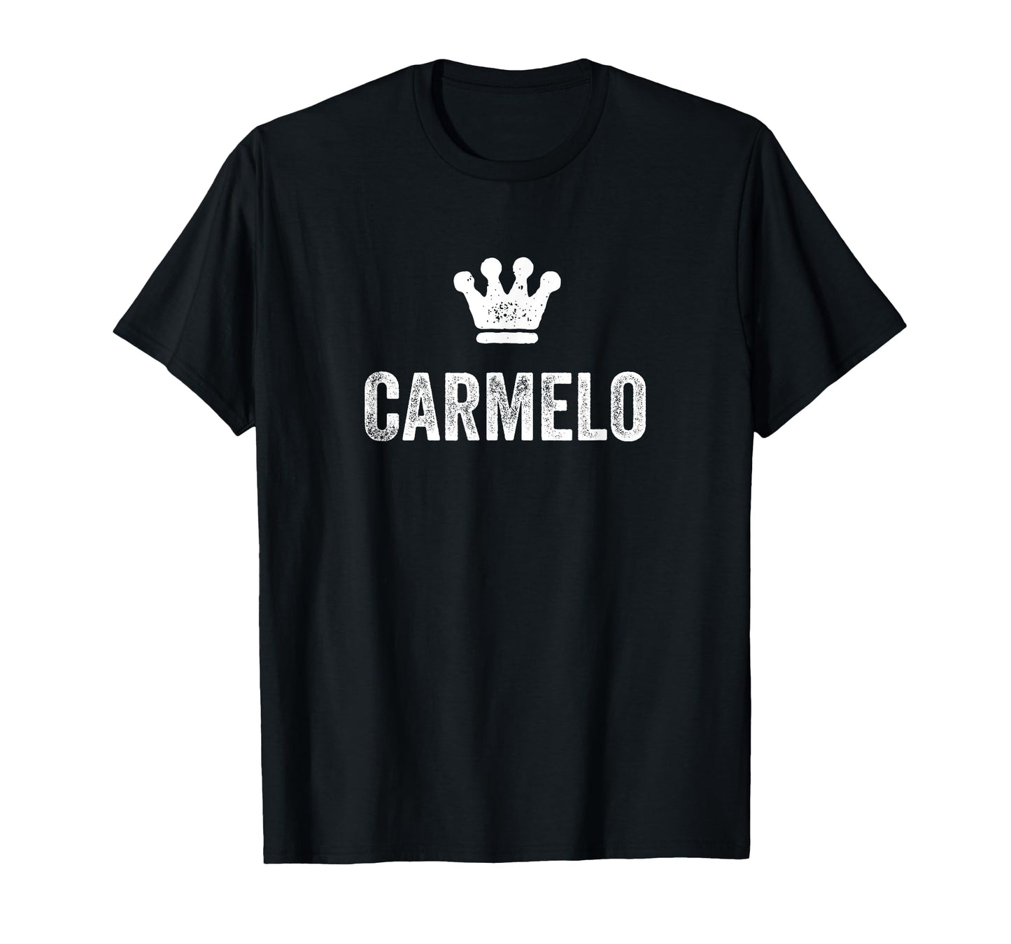 Carmelo the King / Crown & Name for Men Called Carmelo T-Shirt