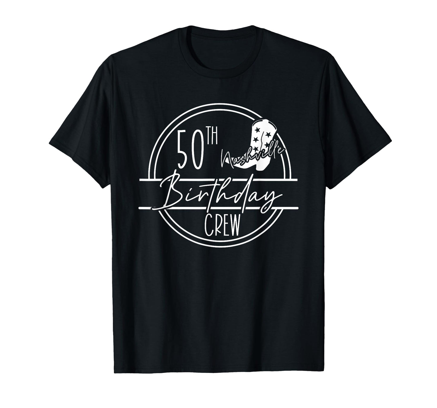 Nashville 50th Birthday Crew & Nashville 50th Birthday Babe T-Shirt