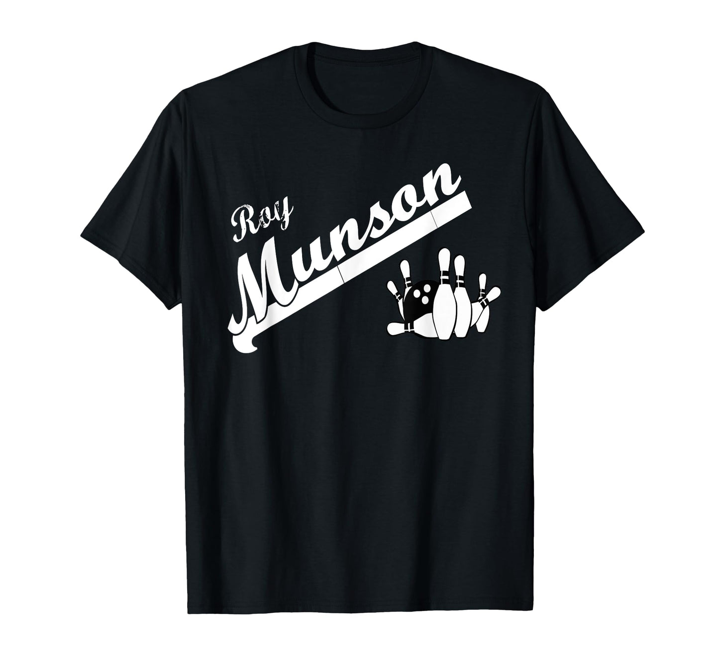 Funny Roy Munson king pin bowling t shirt T-Shirt