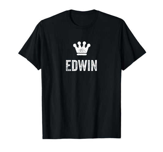Edwin the King / Crown & Name Design for Men Called Edwin T-Shirt