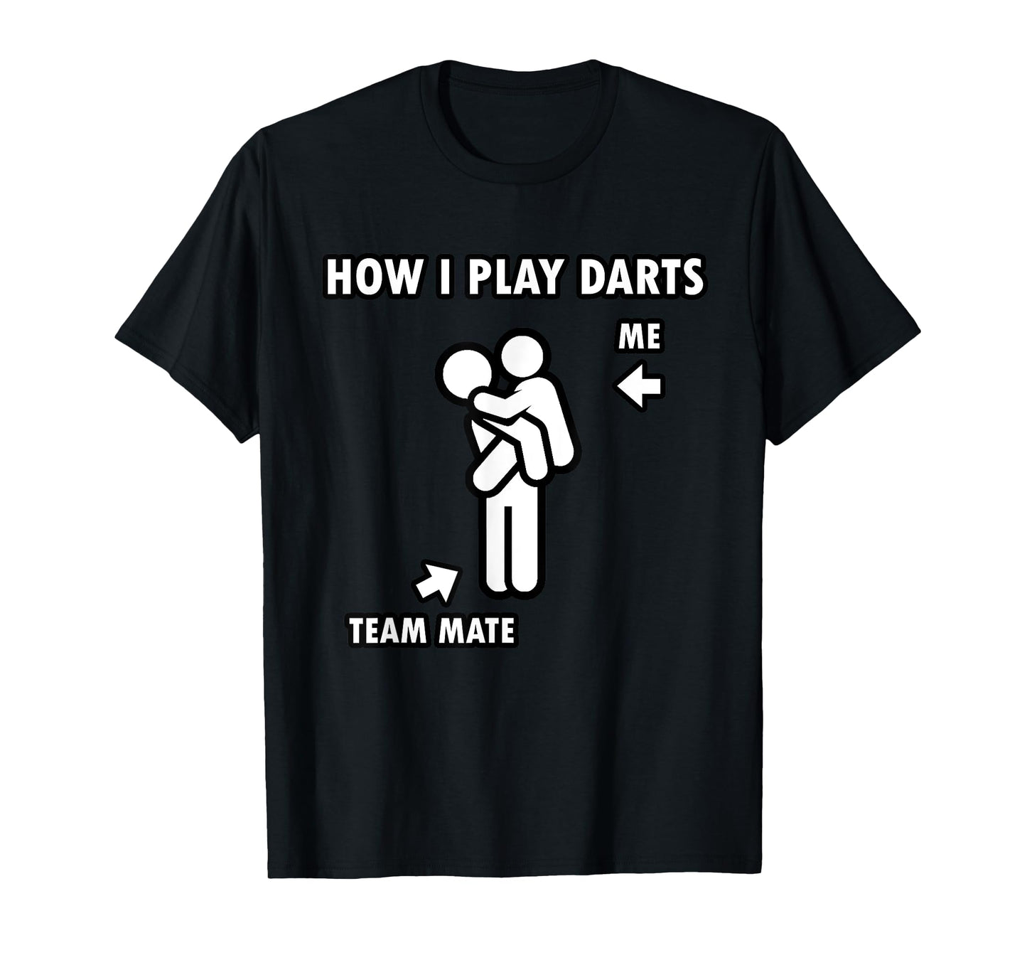 Funny Darts Shirt, Teammate Carrying Friend T-Shirt