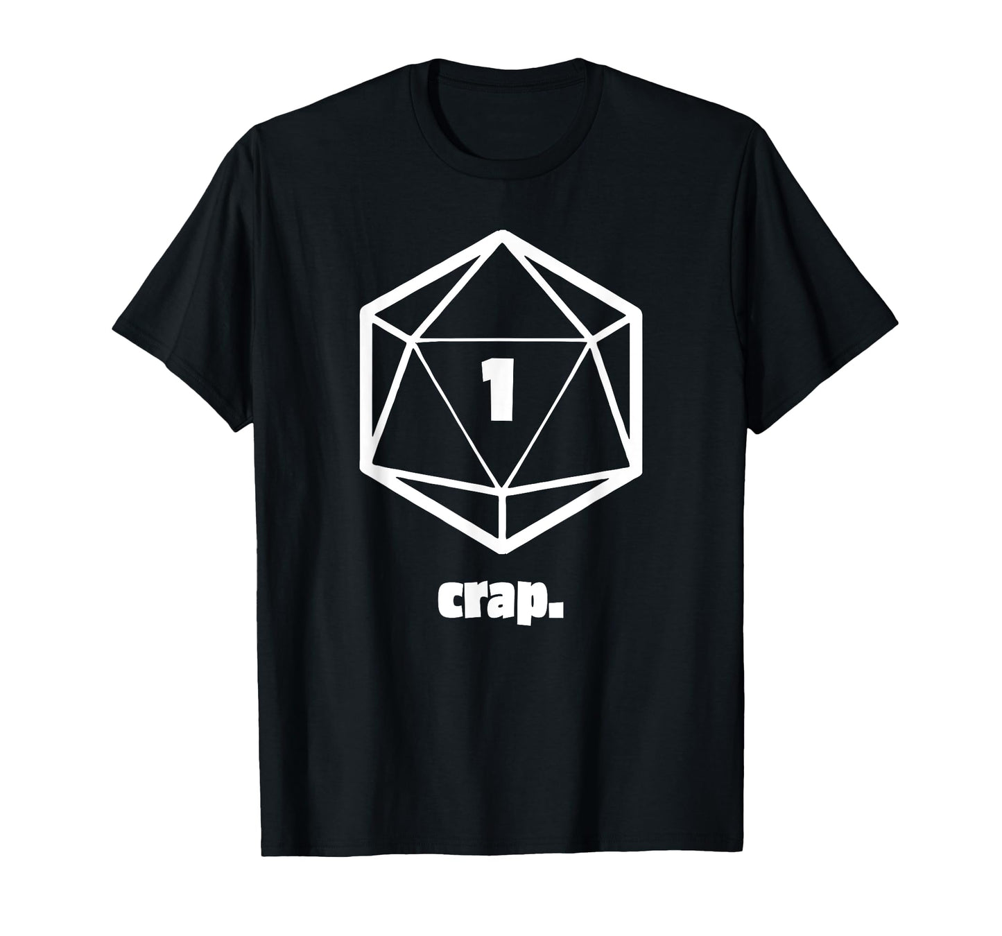 Crap 1 | Funny Table top RPG | Role playing Game T-Shirt