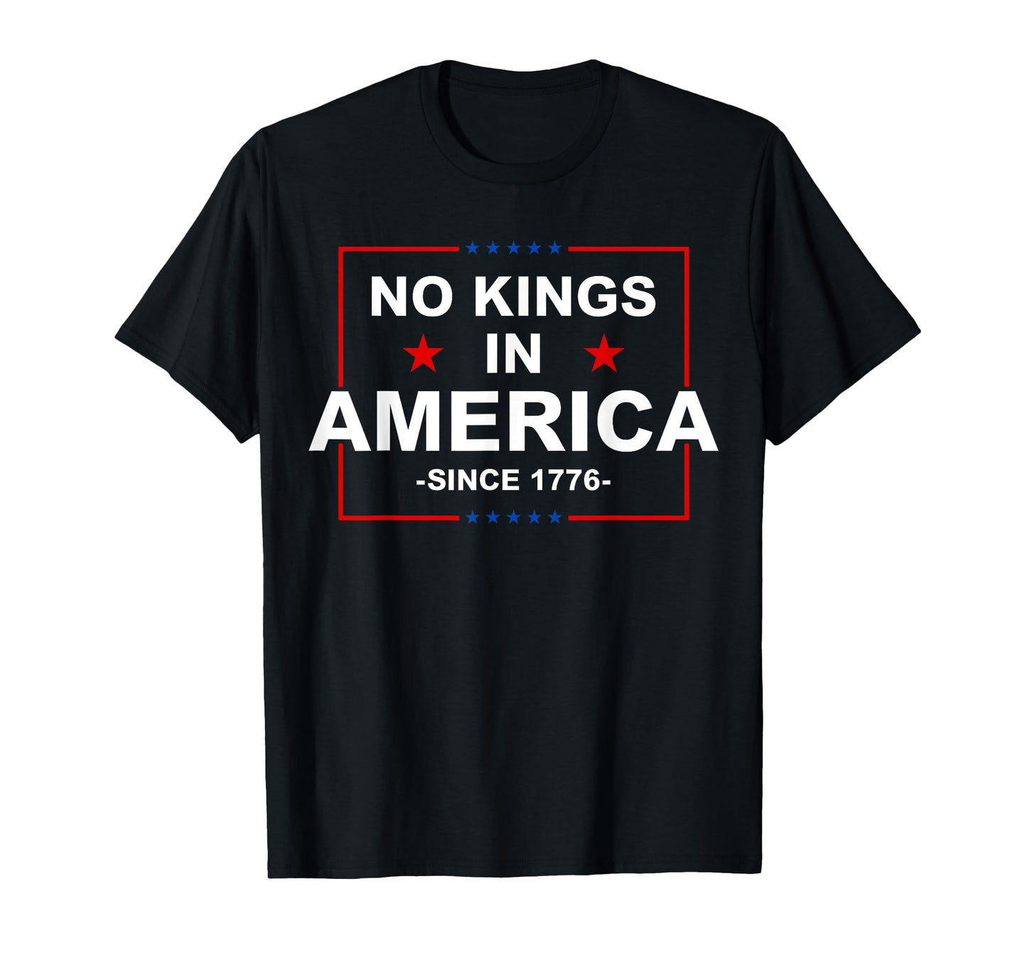 Patriotic USA No Kings In America Since 1776 T-Shirt