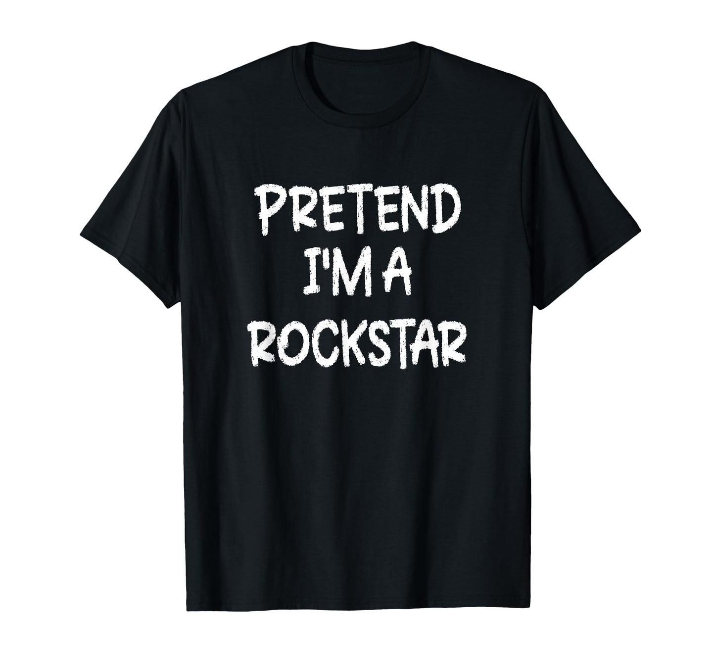 Pretend I'm a Rockstar Lazy Last Minute Halloween Costume T-Shirt