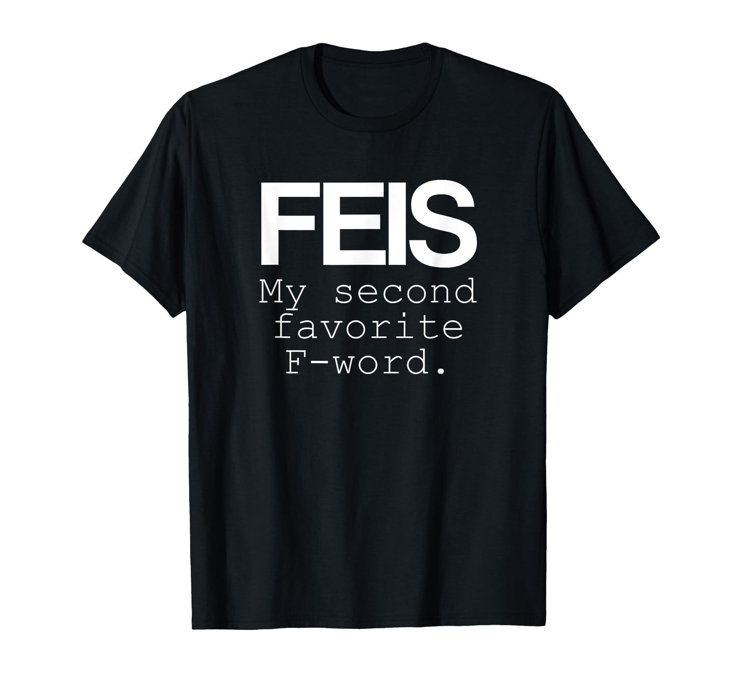 Irish Dance Feis Second Favorite F-Word T-Shirt