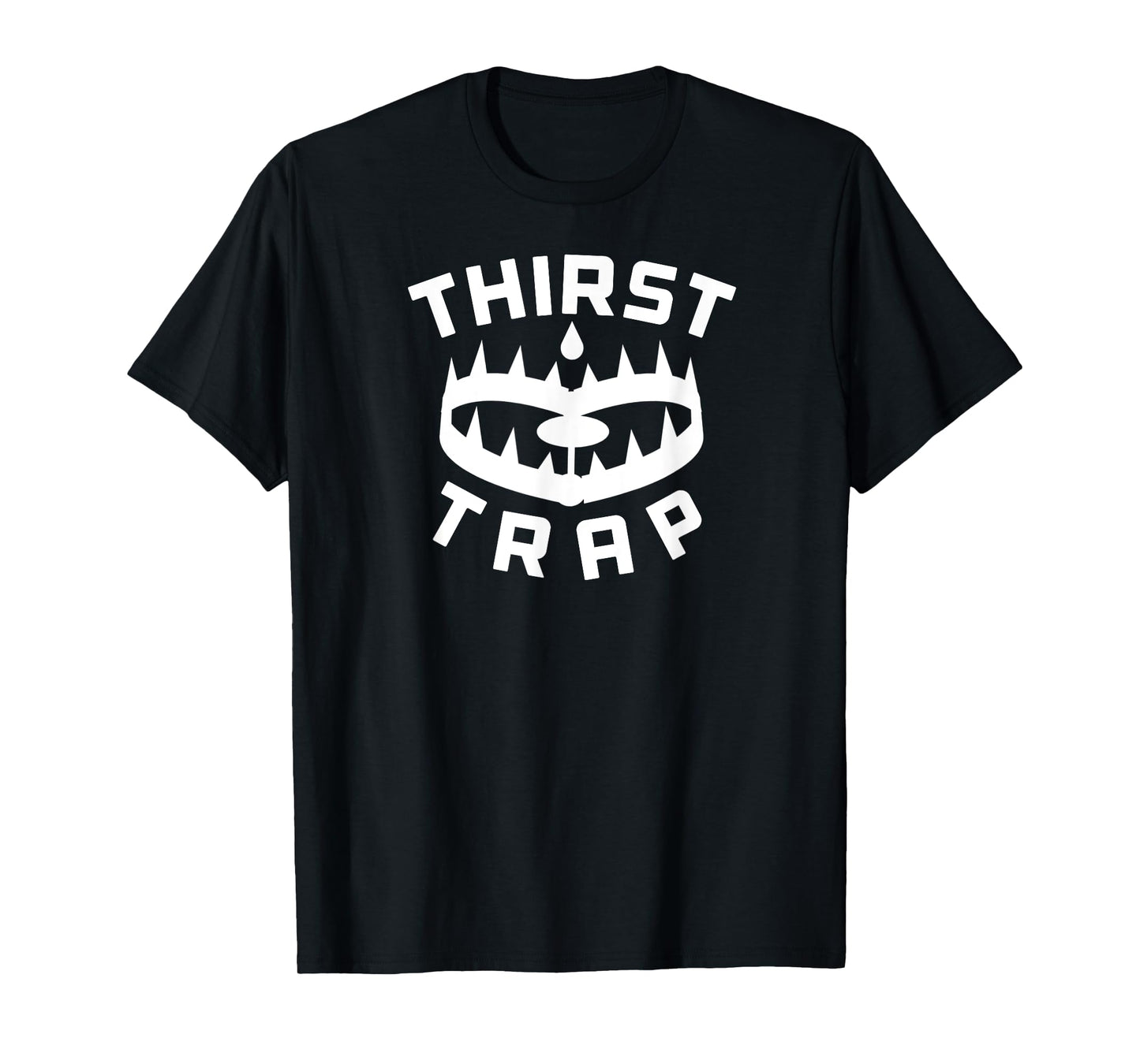 Thirst Trap T-Shirt