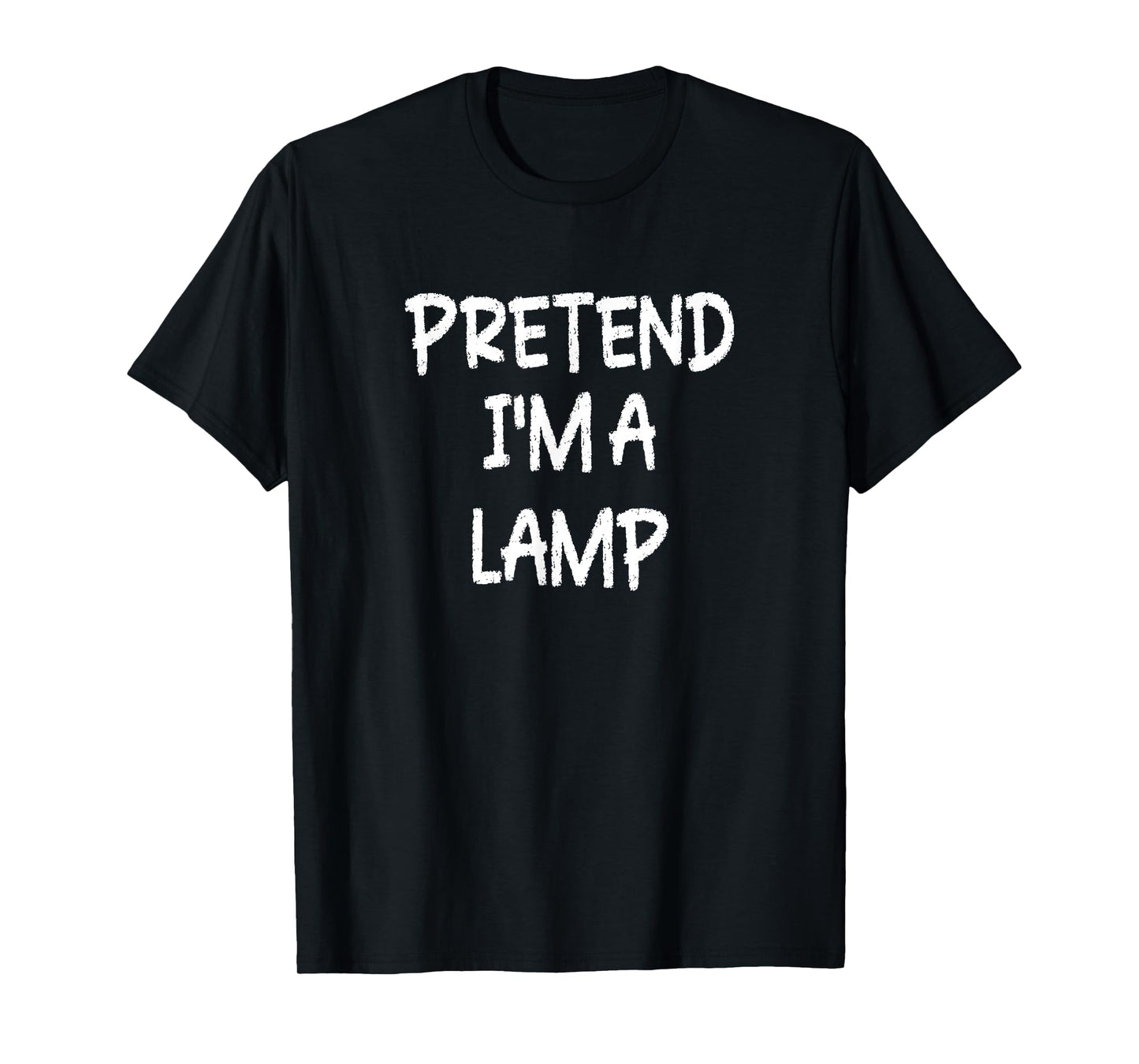 Pretend I'm a Lamp Lazy Last Minute Halloween Costume T-Shirt